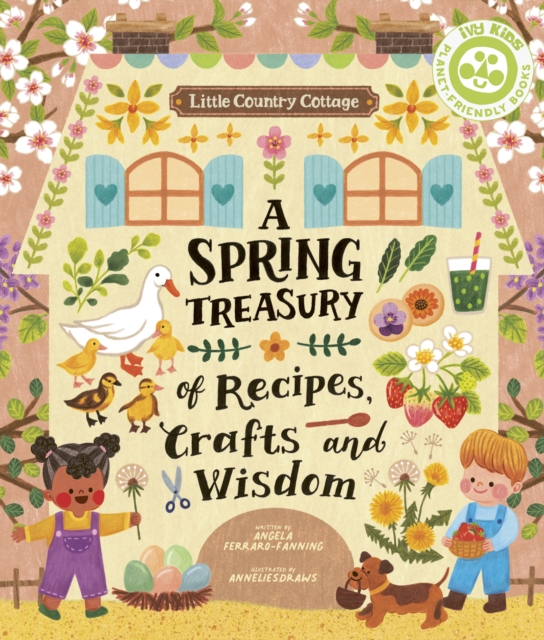 Little Country Cottage: A Spring Treasury of Recipes, Crafts and Wisdom, EPUB eBook