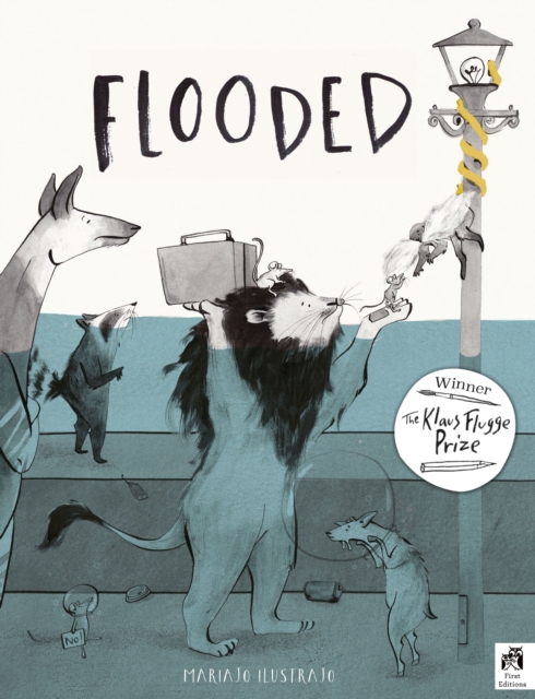 Flooded : Winner of the Klaus Flugge Prize for Illustration 2023, Paperback / softback Book