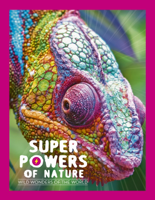 Superpowers of Nature : Wild Wonders of the World, Paperback / softback Book
