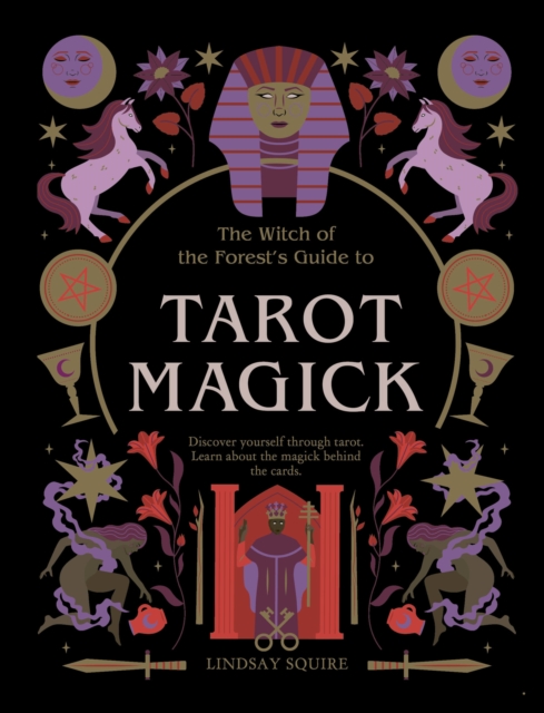 Tarot Magick : Discover yourself through tarot. Learn about the magick behind the cards., Paperback / softback Book