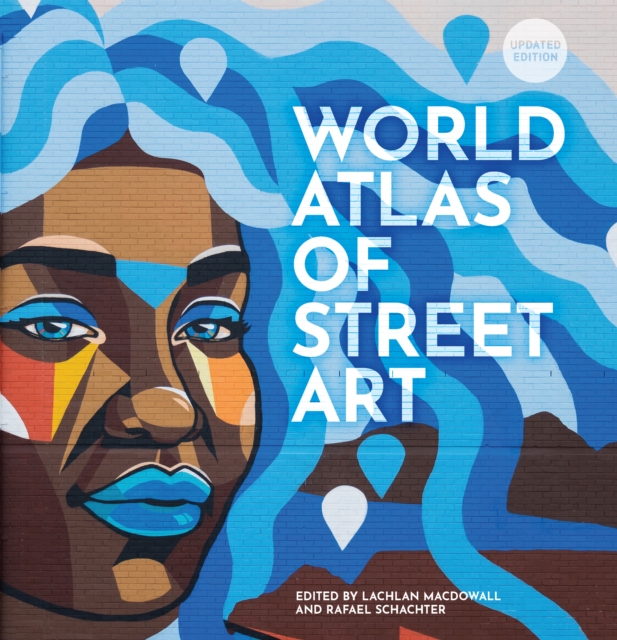 The World Atlas of Street Art, Hardback Book