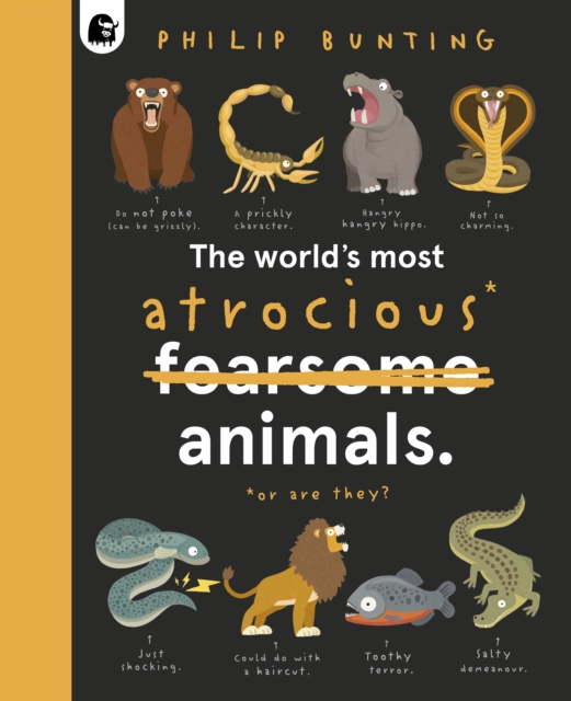 The World's Most Atrocious Animals : Volume 3, Hardback Book