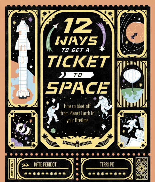 12 Ways to Get a Ticket to Space, Hardback Book