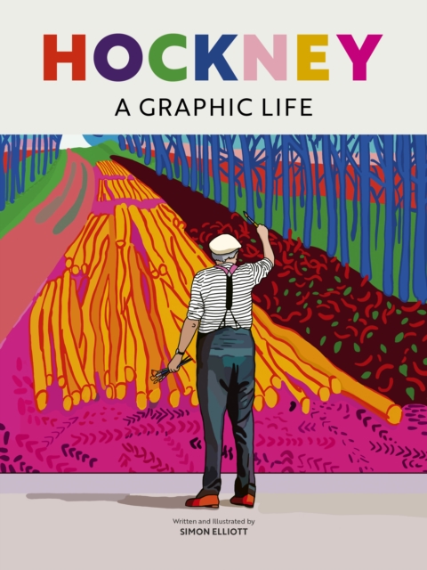 Hockney : A Graphic Life, Hardback Book