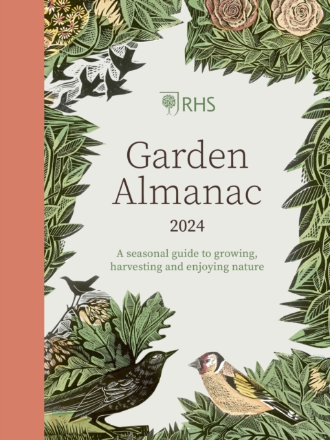 RHS Garden Almanac 2024 : A seasonal guide to growing, harvesting and enjoying nature, Hardback Book