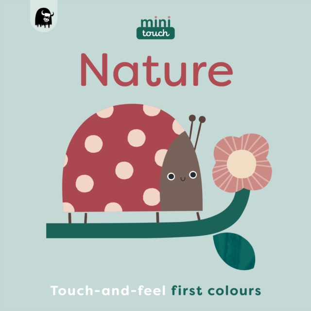 MiniTouch: Nature : Touch-and-feel first colours, Board book Book