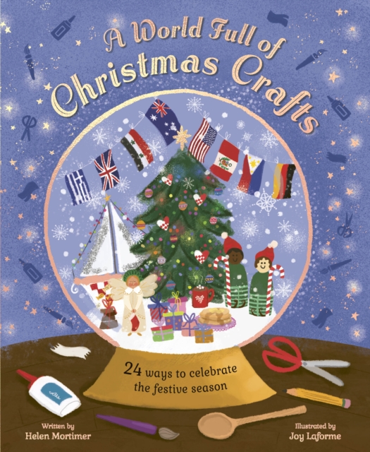 A World Full of Christmas Crafts : 24 ways to celebrate the festive season, Hardback Book