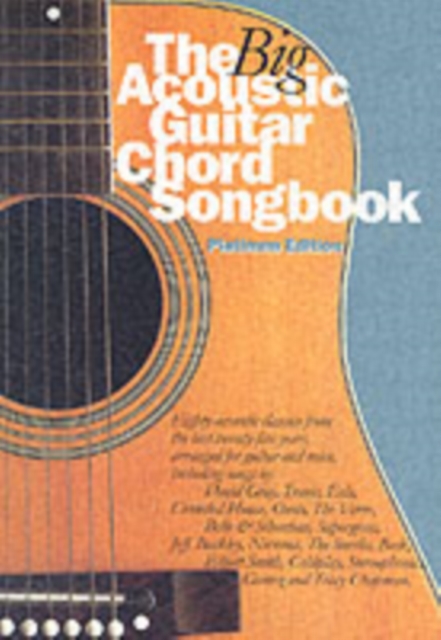 The Big Acoustic Guitar Chord Songbook Platinum Ed, Book Book