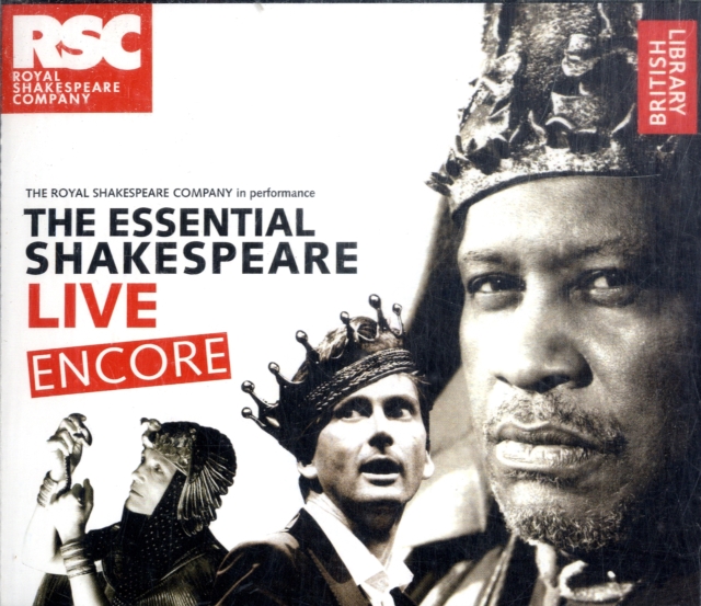 The Essential Shakespeare Live Encore : The Royal Shakespeare Company in Performance, CD-Audio Book