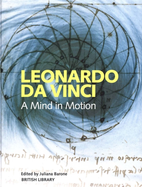 Leonardo da Vinci : A Mind in Motion, Hardback Book