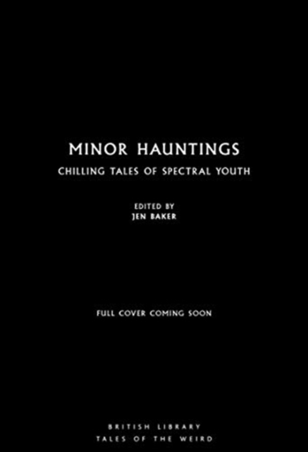 Minor Hauntings : Chilling Tales of Spectral Youth, Paperback / softback Book