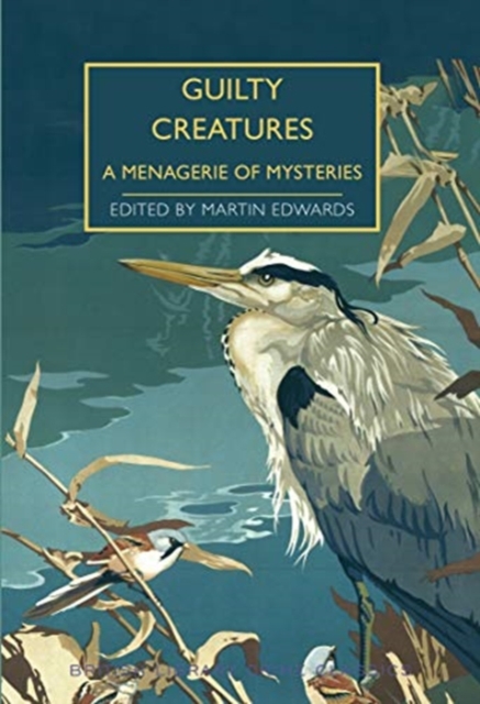 Guilty Creatures : A Menagerie of Mysteries, Paperback / softback Book