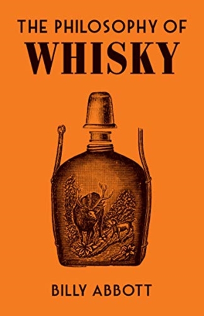 The Philosophy of Whisky, Hardback Book