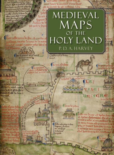 Medieval Maps of the Holy Land, Hardback Book