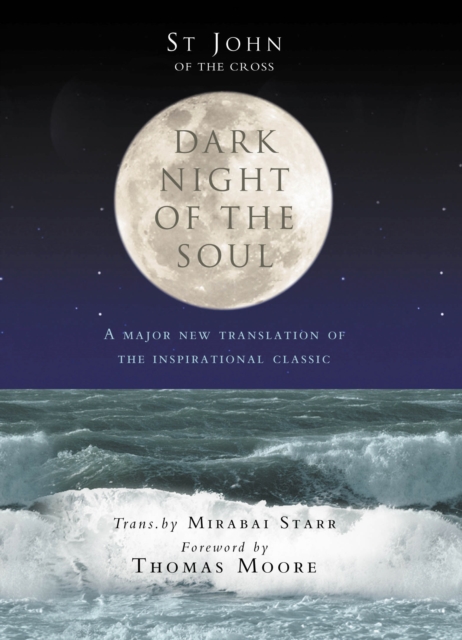 Dark Night of the Soul : Songs of Yearning for God, Hardback Book