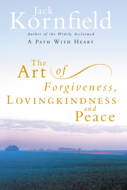 The Art Of Forgiveness, Loving Kindness And Peace, Hardback Book