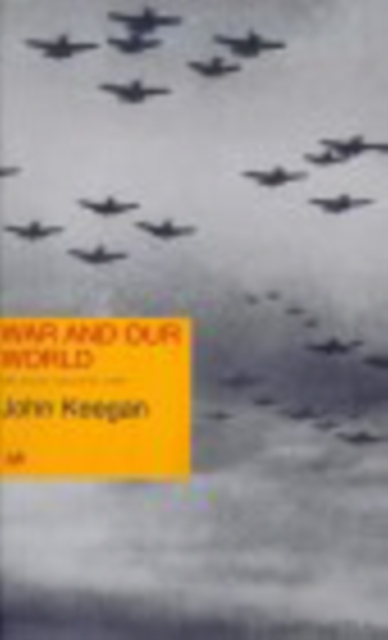War And Our World : The Reith Lectures 1998, Paperback / softback Book
