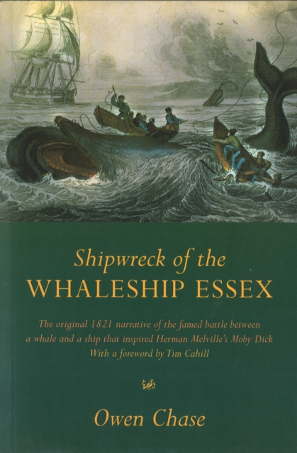 Shipwreck Of The Whaleship Essex : The true story that inspired the film In the Heart of the Sea, Paperback / softback Book