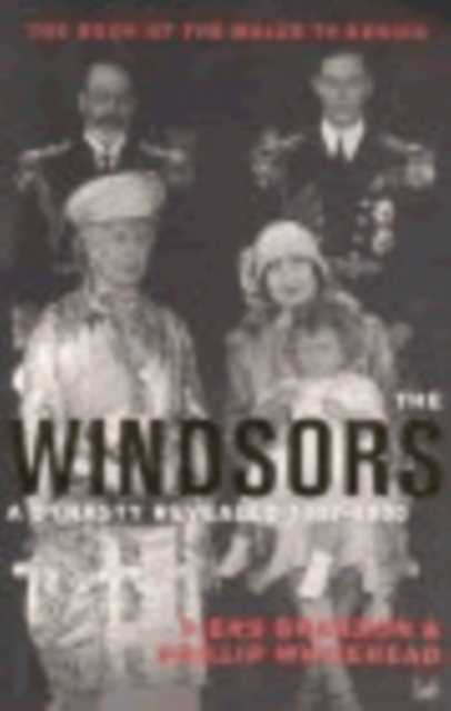 The Windsors : A Dynasty Revealed, Paperback / softback Book