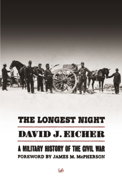 The Longest Night : A Military History of the Civil War, Paperback / softback Book