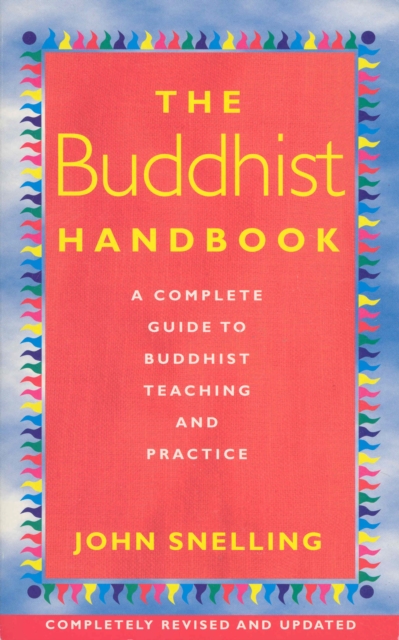 The Buddhist Handbook : A Complete Guide to Buddhist Teaching and Practice, Paperback / softback Book