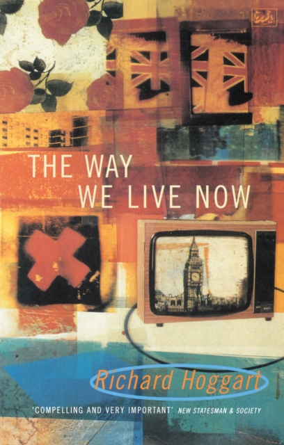 The Way We Live Now : Dilemmas in Contemporary Culture, Paperback / softback Book