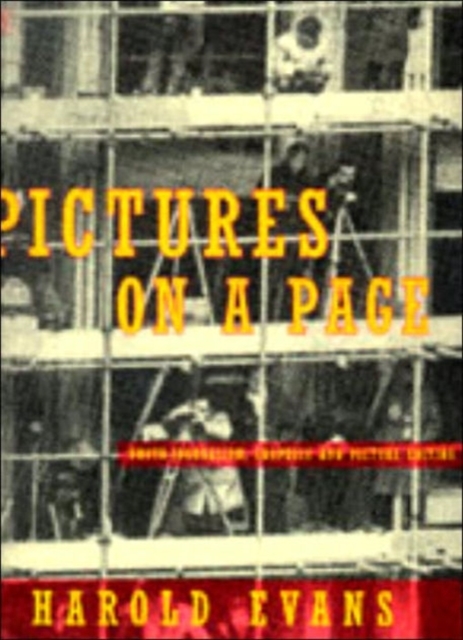 Pictures on a Page : Photojournalism, Graphics and Picture Editing, Paperback / softback Book