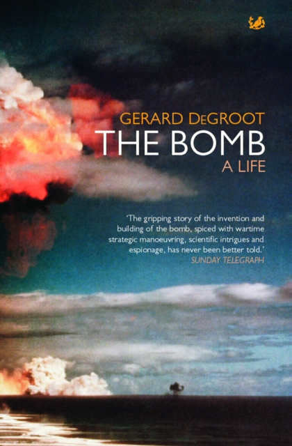 The Bomb : A Life, Paperback / softback Book