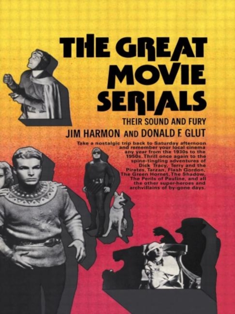 Great Movie Serials : Great Movie Serial, Hardback Book