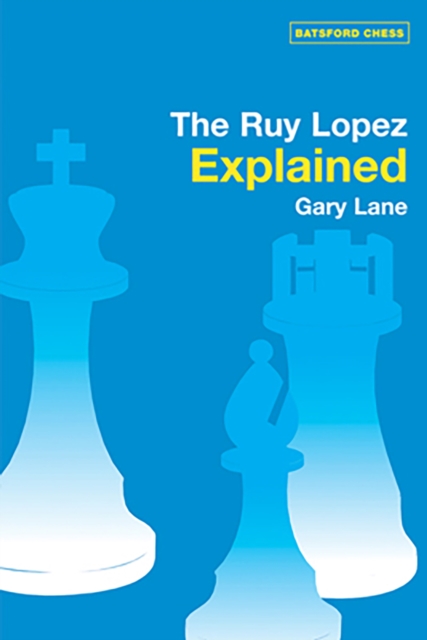 Ruy Lopez Explained, Paperback / softback Book