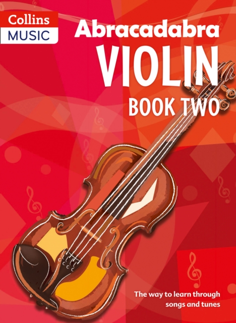 Abracadabra Violin Book 2 (Pupil's Book) : The Way to Learn Through Songs and Tunes, Paperback / softback Book