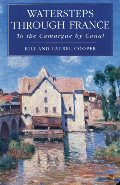 Watersteps Through France : To the Camargue by Canal, Paperback / softback Book