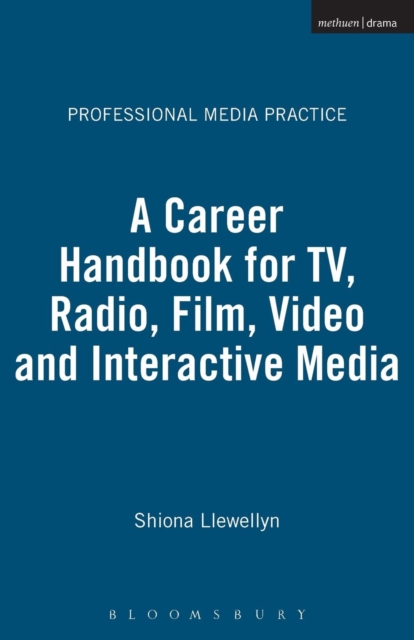 A Career Handbook for TV, Radio, Film, Video and Interactive Media, Paperback / softback Book