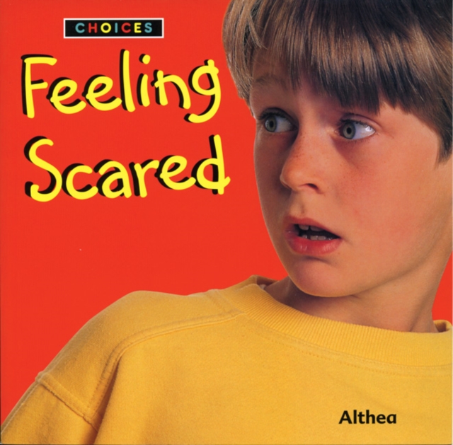 Choices: Feeling Scared, Paperback / softback Book