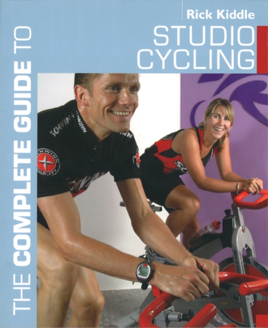 The Complete Guide to Studio Cycling, Paperback / softback Book