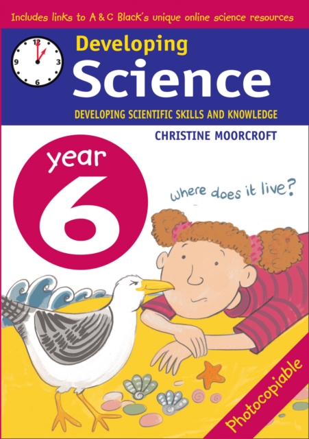 Developing Science: Year 6 : Developing Scientific Skills and Knowledge, Paperback / softback Book