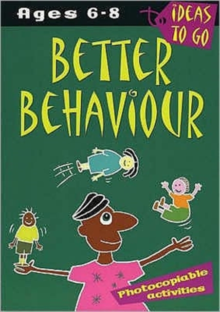 Better Behaviour: Ages 6-8 : Photocopiable Activities, Paperback / softback Book
