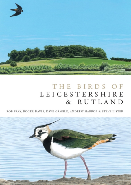 The Birds of Leicestershire and Rutland, Hardback Book