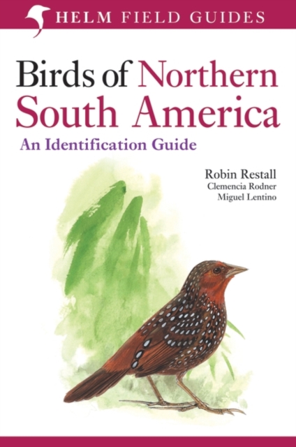 Birds of Northern South America: An Identification Guide : Plates and Maps, Paperback / softback Book