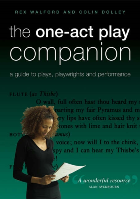 The One-Act Play Companion : A Guide to plays, playwrights and performance, Paperback / softback Book
