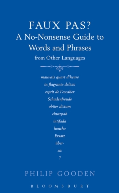 Faux Pas? : A No-Nonsense Guide to Words and Phrases from Other Languages, Hardback Book