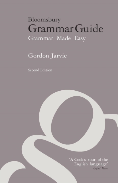 Bloomsbury Grammar Guide : Grammar Made Easy, Paperback / softback Book