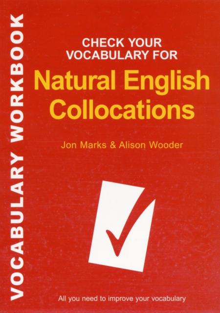 Check Your Vocabulary for Natural English Collocations : All You Need to Improve Your Vocabulary, Paperback Book