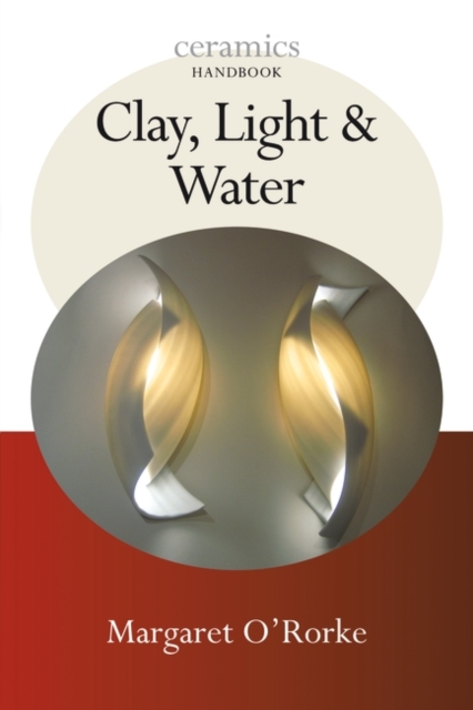 Clay, Light and Water, Paperback / softback Book