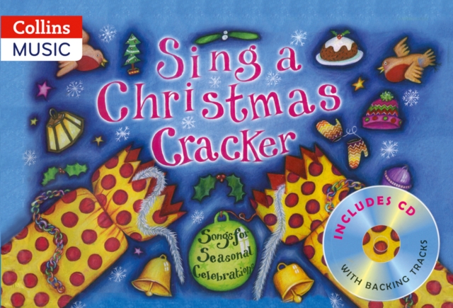 Sing a Christmas Cracker : Songs for Seasonal Celebrations, Multiple-component retail product, part(s) enclose Book