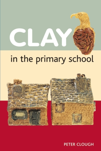 Clay in the Primary School, Paperback / softback Book