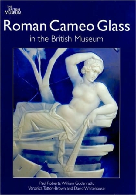 Roman Cameo Glass in the British Museum, Paperback / softback Book