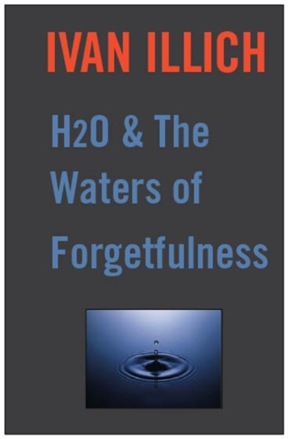 H2O and the Waters of Forgetfulness, Paperback / softback Book