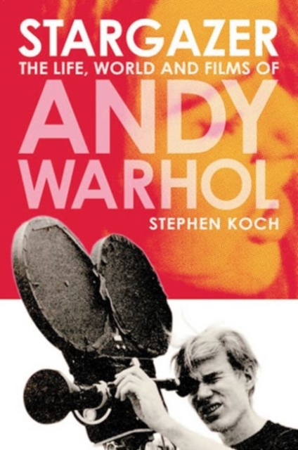 Stargazer : Life, World and Films of Andy Warhol, Paperback / softback Book