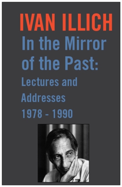 In the Mirror of the Past : Lectures and Addresses, 1978-90, Hardback Book